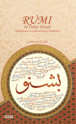 Rumi In Other Words Introduction to Commentaries of Mathnawi - Çizgi Kitabevi Yayınları