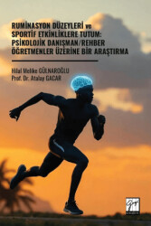 Ruminasyon Düzeyleri ve Sportif Etkinliklere Tutum: Psikolojik Danışman-Rehber Öğretmenler Üzerine Bir Araştırma - Gazi Kitabevi