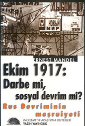 Rus Devriminin Meşruiyeti Ekim 1917: Darbe mi, Sosyal Devrim mi? - 1