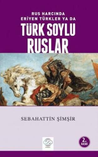 Rus Harcında Eriyen Türkler Ya da Türk Soylu Ruslar - 1