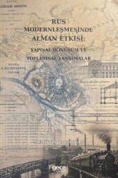 Rus Modernleşmesinde Alman Etkisi: Yapısal Dönüşüm ve Toplumsal Yansımalar - Gece Kitaplığı