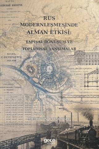Rus Modernleşmesinde Alman Etkisi: Yapısal Dönüşüm ve Toplumsal Yansımalar - 1