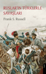 Ruslar’ın Türklerle Savaşları - Dorlion Yayınları