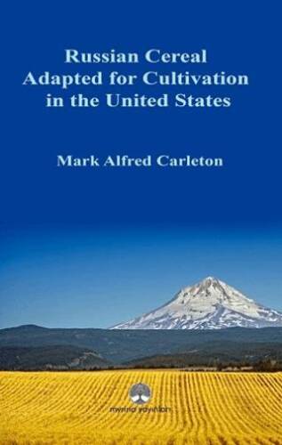 Russian Cereal Adapted for Cultivation in the United States - 1