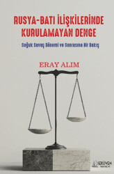 Rusya-Batı İlişkilerinde Kurulamayan Denge - 1
