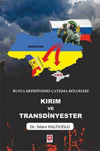 Rusya Hedefindeki Çatışma Bölgeleri Kırım ve Transdinyester - 1