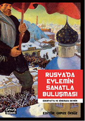 Rusya`da Eylemin Sanatla Buluşması: Edebiyatta ve Sinemada Devrim - 1