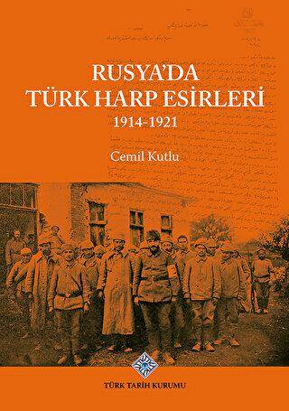 Rusya`da Türk Harp Esirleri 1914-1921 - 1