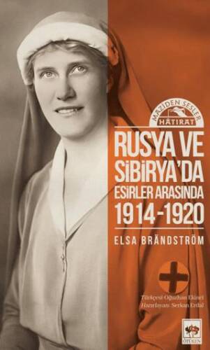 Rusya’da ve Sibirya’da Esirler Arasında 1914 - 1920 - 1