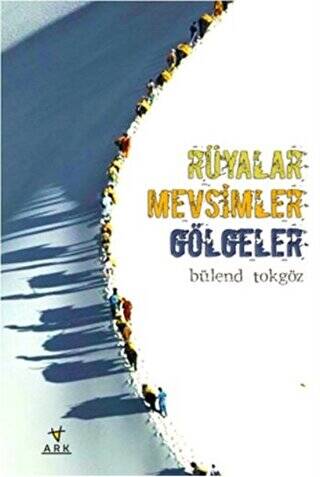 Rüyalar Mevsimler Gölgeler - 1