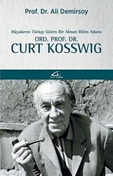 Rüyalarını Türkçe Gören Bir Bilim Adamı: Ord. Prof. Dr. Curt Kosswig - 1