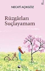 Rüzgarları Suçlayamam - Karina Yayınevi