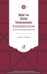 Râzî ve Âlûsî Tefsirlerinin Karşılaştırılması -Kur’ân ve Sünnet İlişkisi Bağlamında- - 1
