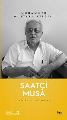 Saatçi Musa - Entelektüel Bir Portre - 1