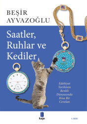 Saatler, Ruhlar ve Kediler - Kapı Yayınları