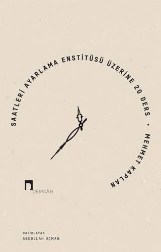 Saatleri Ayarlama Enstitüsü Üzerine 20 Ders - 1