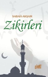 Sabah-Akşam Zikirleri - Guraba Yayınları