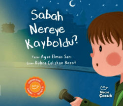 Sabah Nereye Kayboldu? - Mecaz Çocuk
