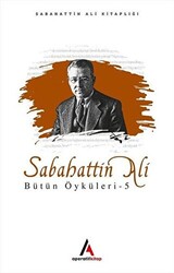 Sabahattin Ali Bütün Öyküleri 5 - 1