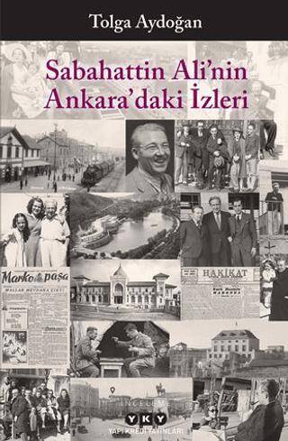 Sabahattin Ali’nin Ankara’daki İzleri - 1