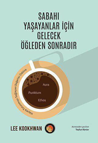 Sabahı Yaşayanlar İçin Gelecek Öğleden Sonradır - 1