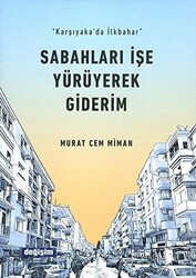 Sabahları İşe Yürüyerek Giderim - 1
