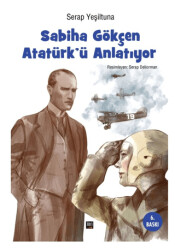 Sabiha Gökçen Atatürk’ü Anlatıyor - 1