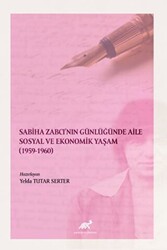 Sabiha Zabcı`nın Günlüğünde Aile Sosyal Ve Ekonomik Yaşam 1959-1960 - 1