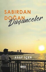 Sabırdan Doğan Düşünceler - 1