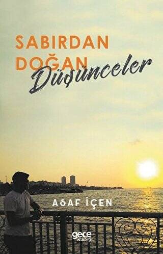 Sabırdan Doğan Düşünceler - 1