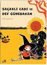 Saçaklı Cadı ve Dev Günebakan - 1