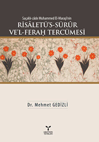 Saçaklı-zade Muhammed El-Maraşi`nin Risaletü’s-Sürur Ve’l-Ferah Tercümesi - 1