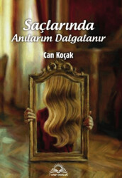 Saçlarında Anılarım Dalgalanır - 7 Harf Yayınları