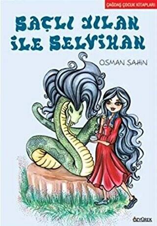 Saçlı Yılan ile Selvihan - 1