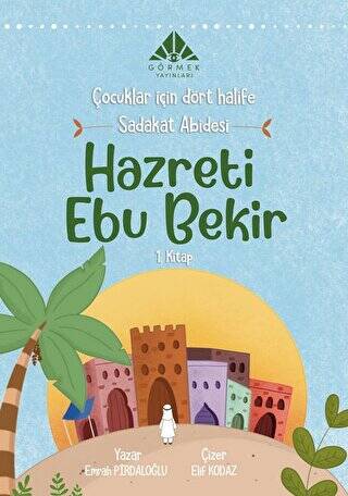 Sadakat Abidesi Hazreti Ebu Bekir 1. Kitap - 1