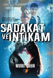 Sadakat ve İntikam - 1