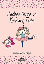 Sadece Grace ve Korkunç Tütü 6. Kitap - 1