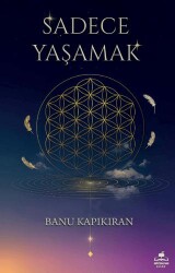 Sadece Yaşamak - 1