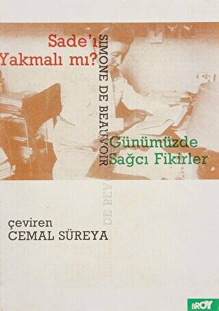 Sade’ı Yakmalı mı? Günümüzde Sağcı Fikirler - 1
