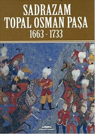 Sadrazam Topal Osman Paşa 1663-1733 - 1