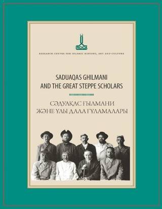 Saduaqas Ghilmani and the Great Steppe Scholars - 1