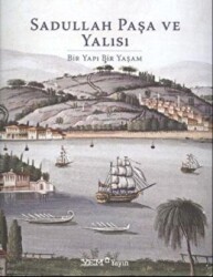 Sadullah Paşa ve Yalısı - 1