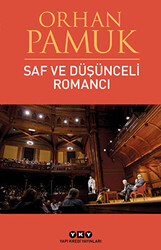 Saf ve Düşünceli Romancı - 1