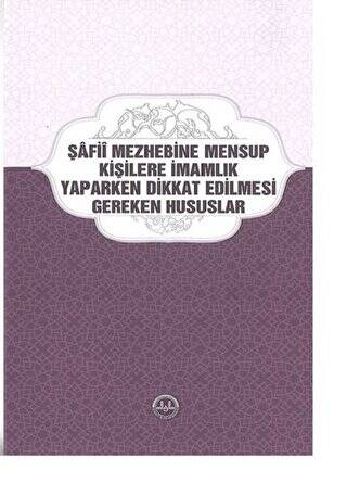 Şafii Mezhebine Mensup Kişilere İmamlık Yaparken Dikkat Edilmesi Gereken Hususlar - 1