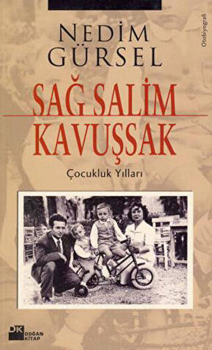 Sağ Salim Kavuşsak Çocukluk Yılları - 1