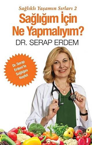 Sağlığım İçin Ne Yapmalıyım? - 1