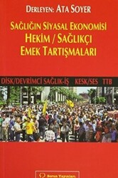 Sağlığın Siyasal Ekonomisi - Hekim - Sağlıkçı Emek Tartışmaları - 1