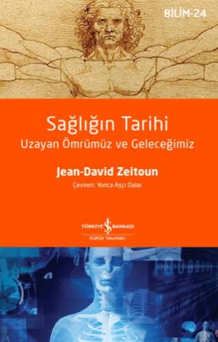 Sağlığın Tarihi - Uzayan Ömrümüz ve Geleceğimiz - 1