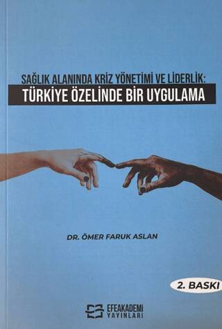 Sağlık Alanında Kriz Yönetimi ve Liderlik: Türkiye Özelinde Bir Uygulama - 1