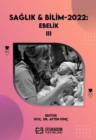 Sağlık & Bilim 2022: Ebelik - III - 1